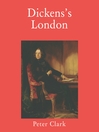 Dickens's London by Peter Clark eBook